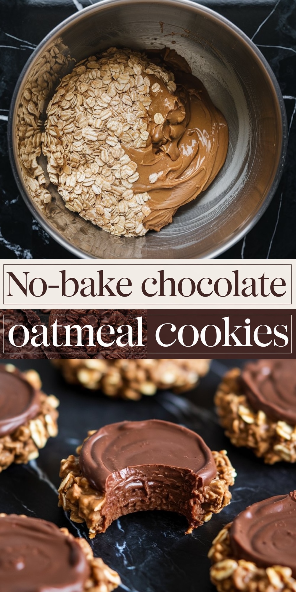 A vertical collage showcasing steps and finished no-bake chocolate oatmeal cookies. The top section shows a mixing bowl with rolled oats and creamy peanut butter being combined. The bottom section features cookies with chocolate tops, one with a bite taken to reveal the chewy oatmeal base and smooth chocolate filling. Text overlay reads, "No-bake chocolate oatmeal cookies."