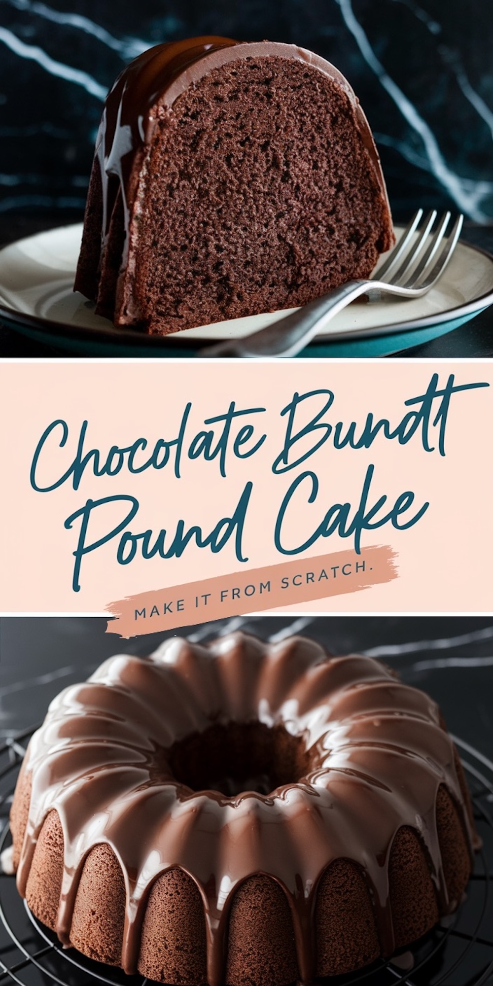 A collage highlighting a chocolate Bundt cake. The top image shows a close-up of a single slice with a dense, rich crumb and chocolate glaze. The bottom image features the entire glazed cake resting on a wire rack. Text overlay reads “Chocolate Bundt Pound Cake - Make it from scratch.”