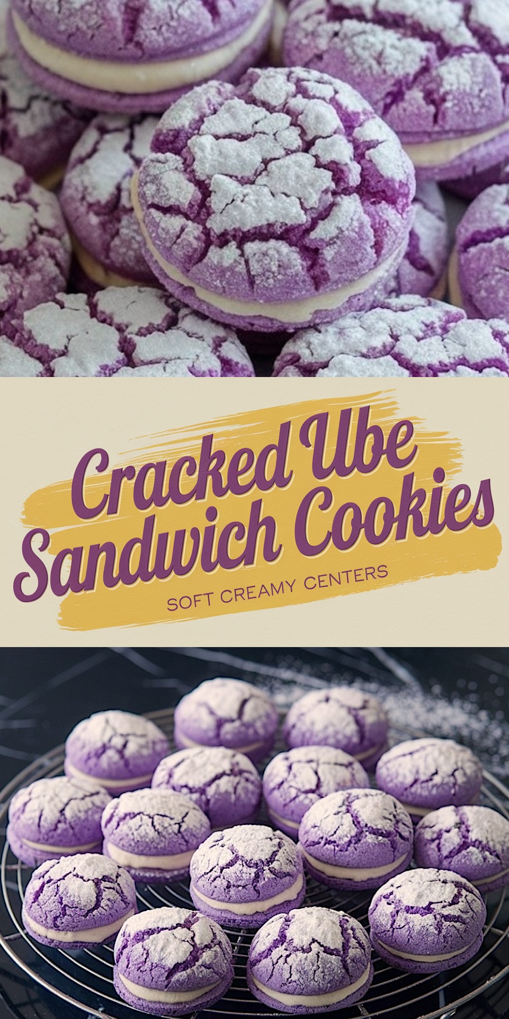 Two views of cracked ube sandwich cookies. The top close-up highlights their cracked, powdered sugar-dusted surface and smooth white filling. The bottom showcases a wire rack filled with freshly baked ube sandwich cookies. Overlay text reads “Cracked Ube Sandwich Cookies - Soft Creamy Centers.”