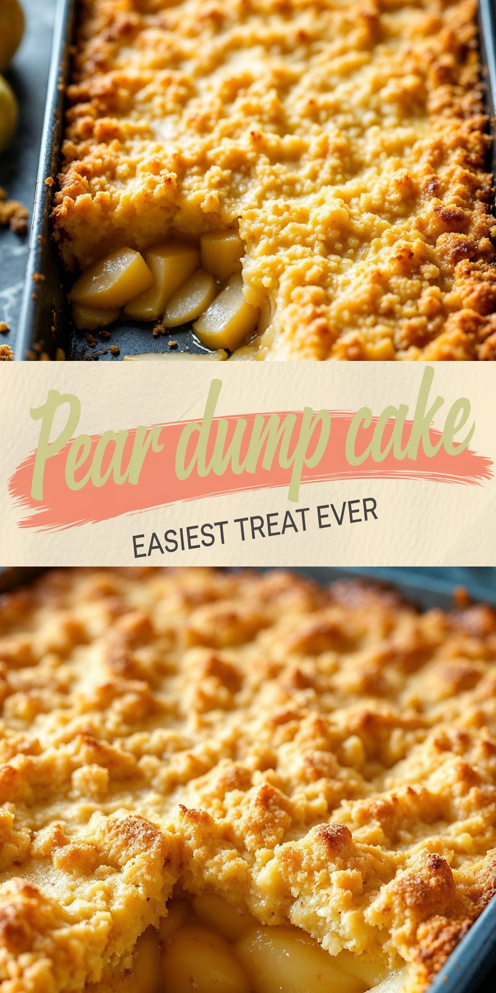 A golden pear dump cake in a rectangular baking pan with a portion scooped out, revealing tender pear slices beneath the crumbly, buttery topping. Text overlay promotes the dessert as the "easiest treat ever."
