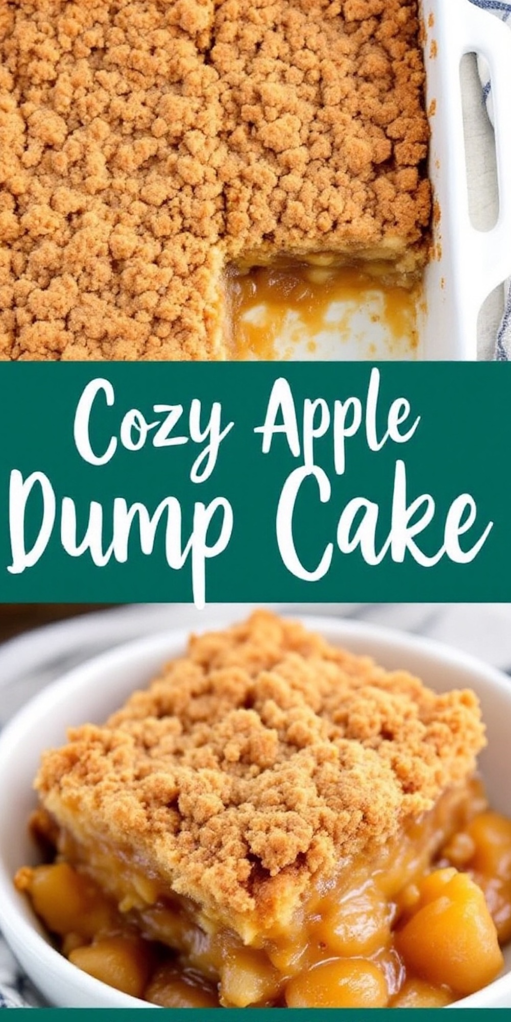 A two-part collage featuring a cozy apple dump cake. The top section shows a baking dish filled with a golden brown crumble topping and a portion removed to reveal the gooey, caramelized apple filling. The bottom section highlights a plated serving of the dessert in a white bowl, focusing on the tender apple pieces and buttery crumb topping.
