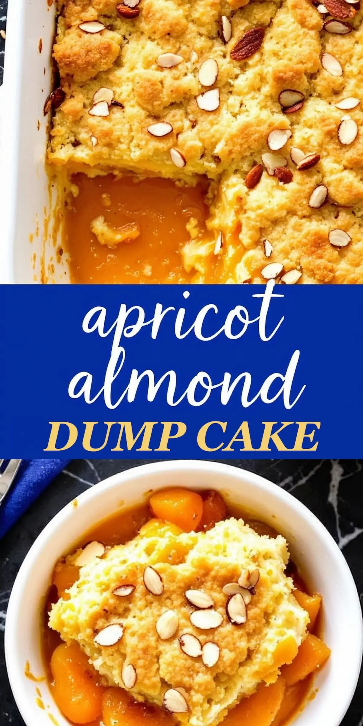 A collage with a close-up of an apricot almond dump cake in a white baking dish, showing a portion scooped out to reveal a juicy apricot filling. The golden cake is topped with toasted almond slices. Below, a bowl with a serving of the cake is surrounded by warm apricots and syrup.