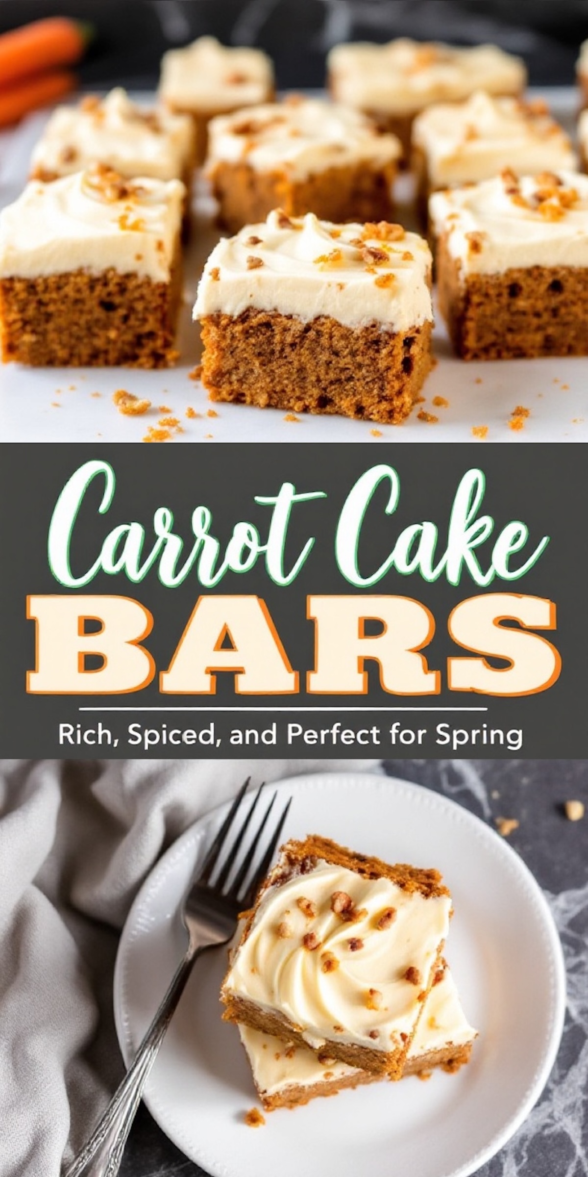 A collage of three images showcasing carrot cake bars. The top image features squares of moist carrot cake topped with creamy frosting and chopped walnuts, arranged on a white surface. The middle section displays bold text reading "Carrot Cake Bars" with a tagline underneath. The bottom image shows a close-up of two stacked bars on a white plate with a fork beside them, emphasizing the texture and frosting swirls.