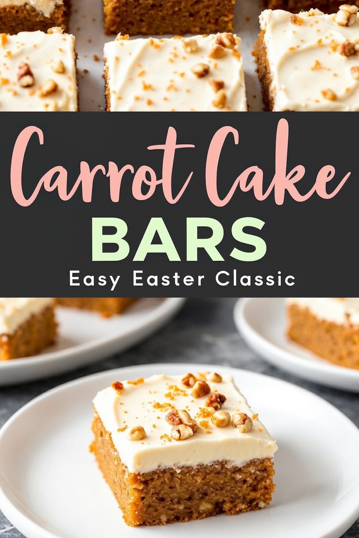 A collage of two images featuring carrot cake bars. The top image has bold text reading "Carrot Cake Bars" with the tagline "Easy Easter Classic." The bottom image presents a plated carrot cake bar with a golden-brown crumb, thick layer of frosting, and crushed walnuts, with additional bars in the background.