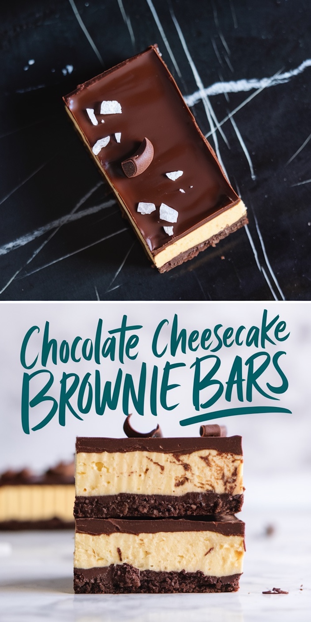 A collage image showcasing two views of chocolate cheesecake brownie bars. The top shows a single rectangular slice on a dark background, while the bottom highlights two stacked bars on a white surface with the text “Chocolate Cheesecake Brownie Bars.”