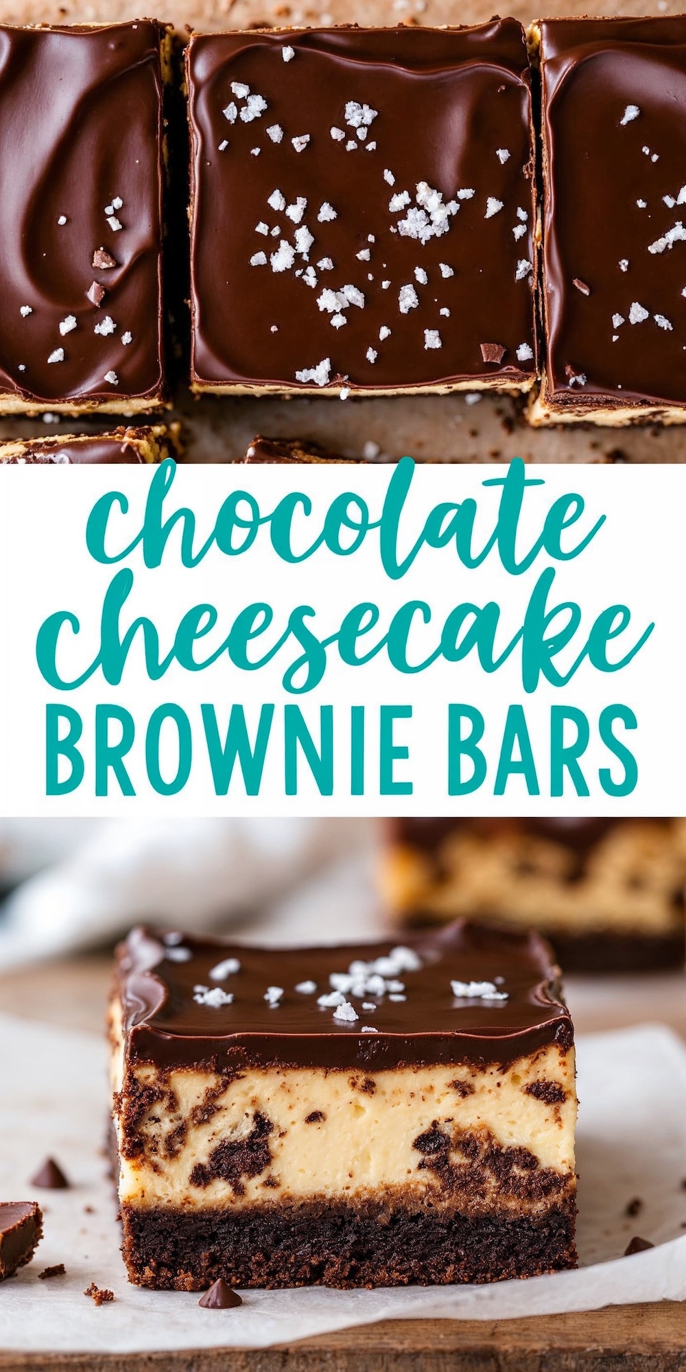 A collage image of chocolate cheesecake brownie bars. The top view displays smooth chocolate ganache topped with sea salt flakes, and the bottom shows a single slice revealing the brownie, cheesecake, and ganache layers.