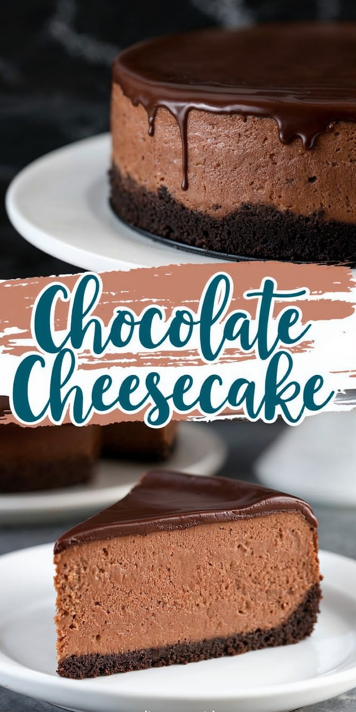 A full chocolate cheesecake on a white plate, featuring a smooth ganache topping dripping over the edges. The text overlay says “Chocolate Cheesecake.”