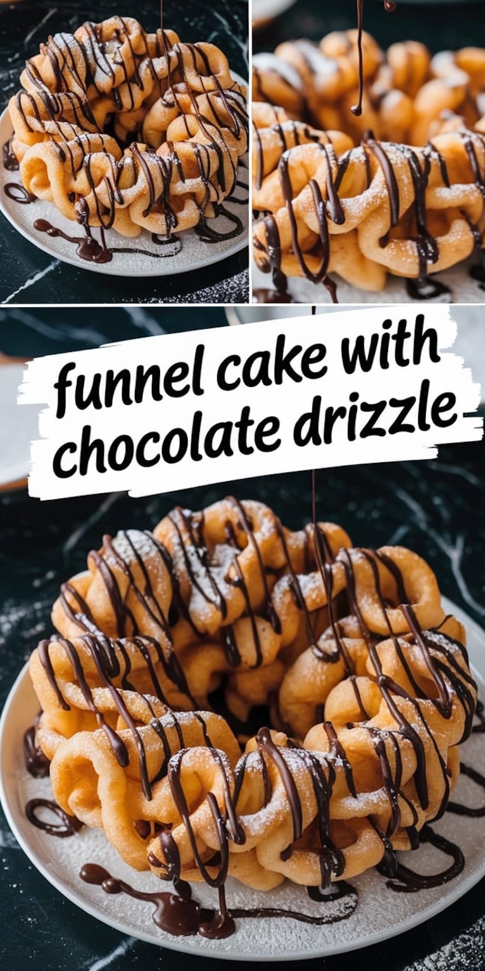 A collage with two images of a completed funnel cake, both adorned with powdered sugar and drizzled generously with chocolate sauce. The text overlay reads “funnel cake with chocolate drizzle,” emphasizing the indulgent dessert.