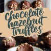 Close-up of chocolate hazelnut truffles topped with chopped nuts on parchment paper. A bitten truffle on a plate showcases a rich chocolate interior with hazelnut pieces. Text overlay reads “Chocolate Hazelnut Truffles.”