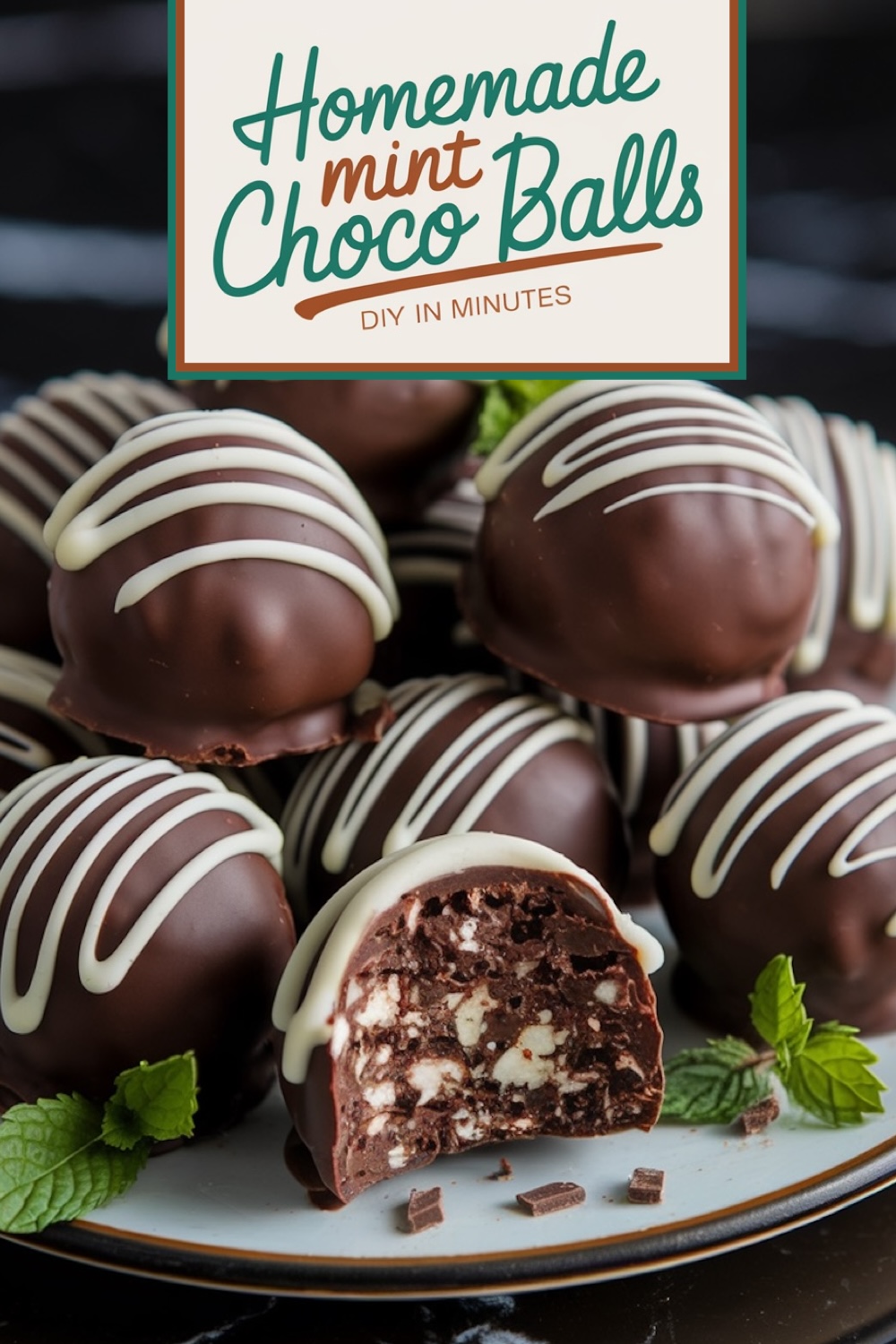 A plate of chocolate mint truffles stacked elegantly with white chocolate drizzle and fresh mint leaves. A sliced truffle in the foreground reveals the textured mint chocolate filling, with the text overlay: “Homemade Mint Choco Balls – DIY in Minutes.”