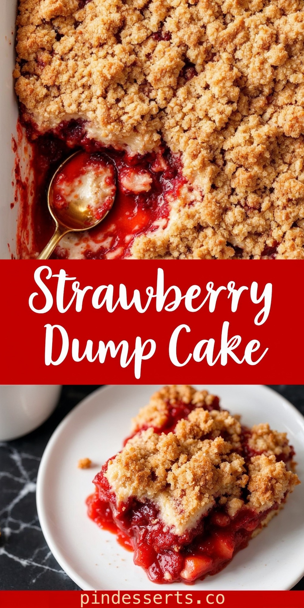 A close-up of a freshly baked strawberry dump cake in a white baking dish, featuring a golden crumble crust with red strawberry filling visible underneath. A slice is plated with text overlay reading “Strawberry Dump Cake” in red and white.