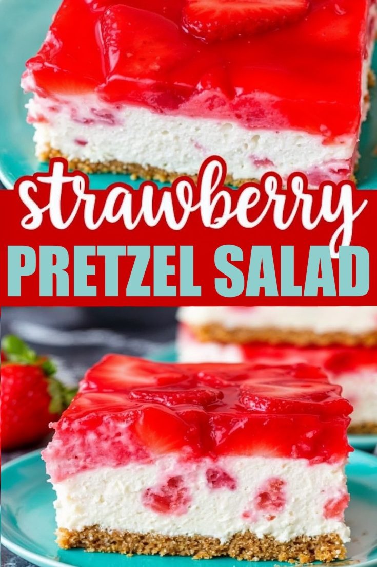A close-up of strawberry pretzel salad, emphasizing the detailed layers of pretzel crust, creamy filling with fresh strawberry bits, and a shiny strawberry gelatin topping. Bold text repeats “Strawberry Pretzel Salad.”