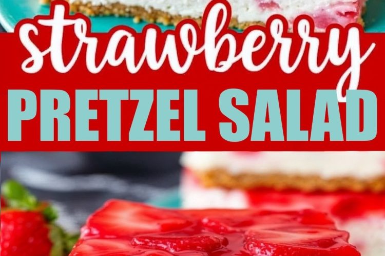 A close-up of strawberry pretzel salad, emphasizing the detailed layers of pretzel crust, creamy filling with fresh strawberry bits, and a shiny strawberry gelatin topping. Bold text repeats “Strawberry Pretzel Salad.”