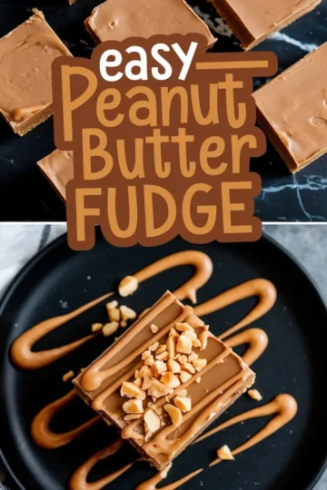 A collage of peanut butter fudge cut into squares on a dark background, with decorative melted peanut butter drizzles and chopped peanuts. The upper half contains bold text that says “Easy Peanut Butter Fudge,” while the lower section showcases a close-up of a single decorated fudge piece on a black plate.