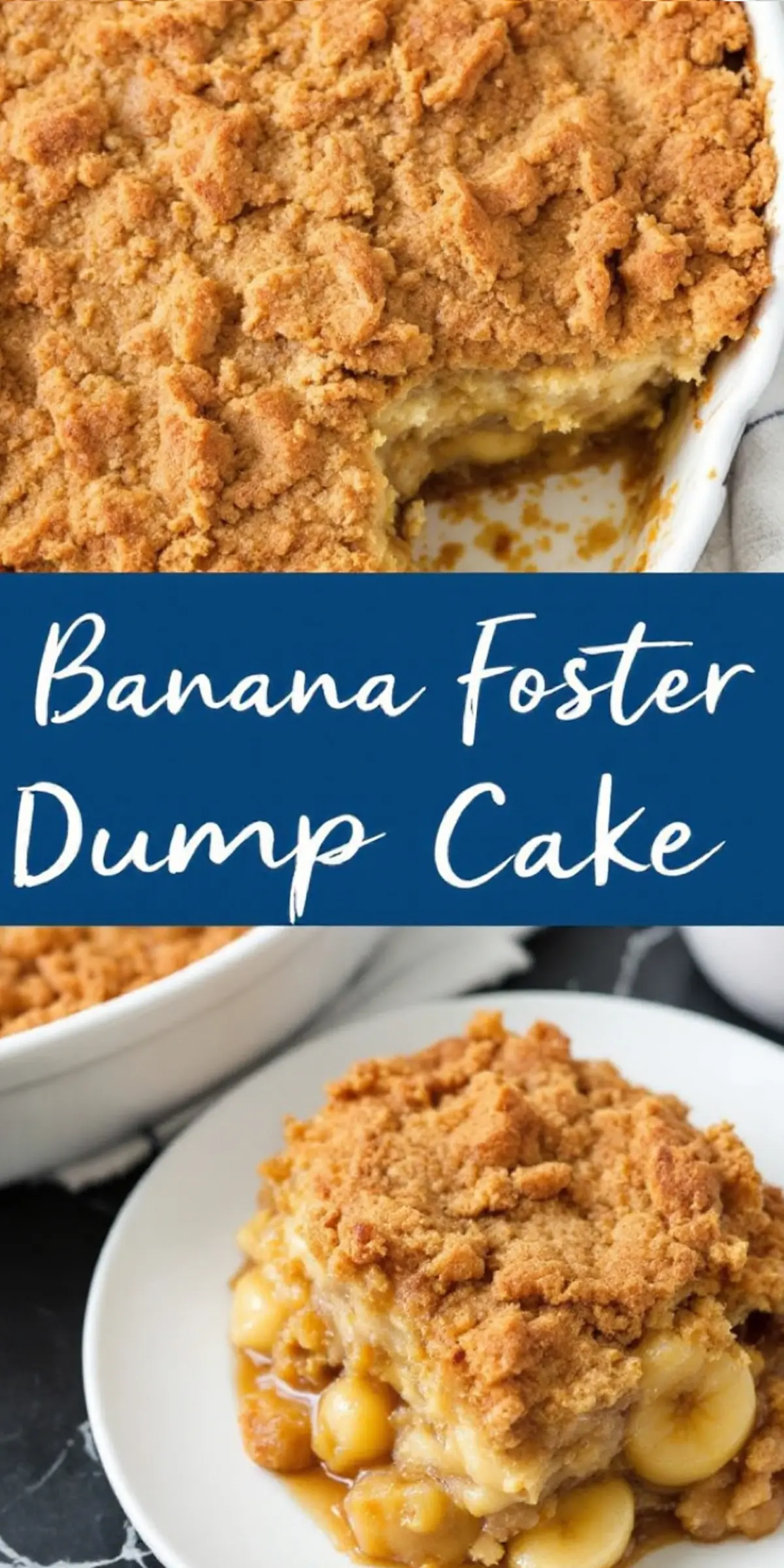 A freshly baked banana foster dump cake in a white baking dish with a golden-brown crumbly topping and a portion scooped out, revealing caramelized banana filling. A plated slice sits in the foreground, showcasing layers of sweet bananas and a buttery crumble. A blue banner with white text overlays the image, reading “Banana Foster Dump Cake.”