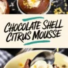 Collage of two images featuring the chocolate shell citrus mousse. The top image showcases multiple chocolate spheres filled with citrus mousse, garnished with orange zest. The bottom image focuses on a spoon lifting a scoop of mousse from the chocolate shell on a yellow plate. The text overlay reads “CHOCOLATE SHELL CITRUS MOUSSE” in a playful, modern font.