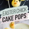 Close-up of Easter chick cake pops with expressive faces and orange beaks. The collage highlights the creative decoration with a bite showing the fluffy cake inside, emphasizing the fun and delicious Easter-themed dessert.