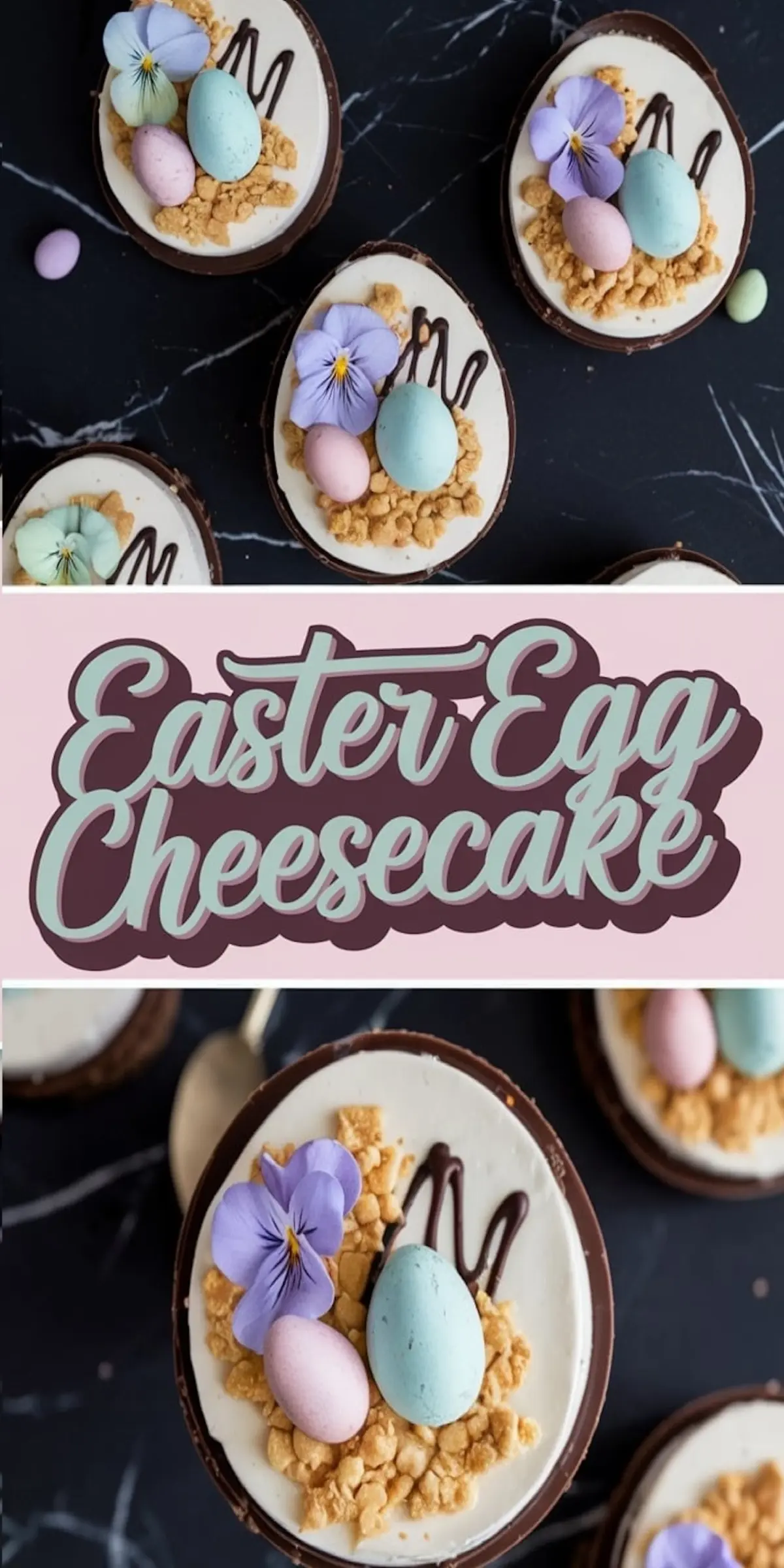 Mini Easter egg cheesecakes with a smooth cream filling inside chocolate shells, topped with crushed cookie crumbs, pastel candy eggs, edible flowers, and a drizzle of chocolate, arranged on a dark marble surface. A pink banner in the middle displays "Easter Egg Cheesecake" in bold script.