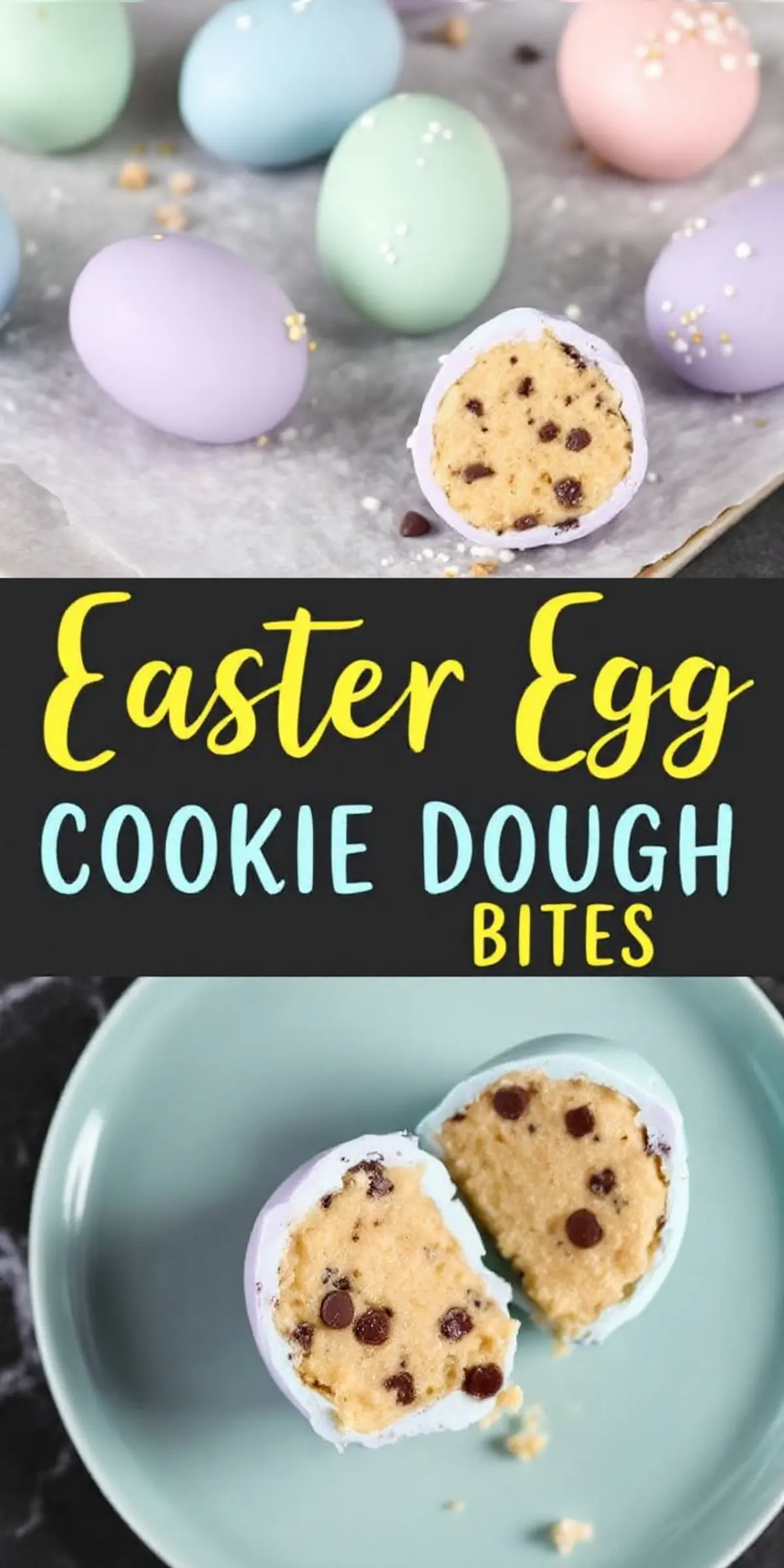 Collage of pastel Easter egg cookie dough bites with one cut in half, showing chocolate chip cookie dough inside. The decorated eggs are speckled with white and gold sprinkles. The text “Easter Egg Cookie Dough Bites” is written in playful yellow and blue lettering.