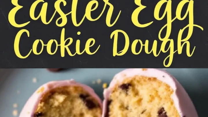 Close-up collage of pastel-colored Easter egg cookie dough treats. The top section features whole eggs with white sprinkles, while the bottom showcases a halved egg with a golden cookie dough interior and chocolate chips. The text “Easter Egg Cookie Dough” is prominently displayed in bold, yellow cursive.