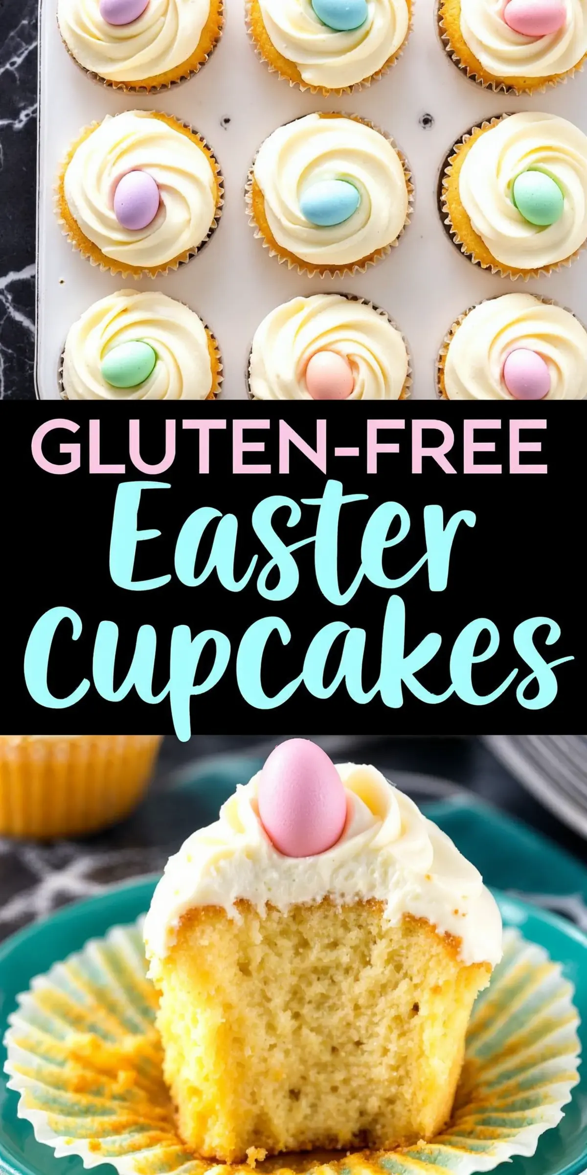Collage showing gluten-free Easter cupcakes. The top view displays a tray of cupcakes with swirled vanilla frosting topped with pastel candy eggs. The bottom view shows a close-up of a bitten cupcake, revealing a soft, moist interior. Text overlay reads “Gluten-Free Easter Cupcakes” in bold, colorful font.