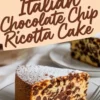A close-up of a slice of chocolate chip ricotta cake with a golden crust and a soft, creamy interior packed with chocolate chips. Powdered sugar lightly coats the top. In the background, the whole cake and another plated slice are slightly blurred. A text overlay in stylish script reads “Italian Chocolate Chip Ricotta Cake.”