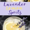 Collage of two views of a lavender lemon spritz cocktail garnished with lemon slices and lavender sprigs, featuring the text “Lavender Lemon Spritz” on a light purple banner.
