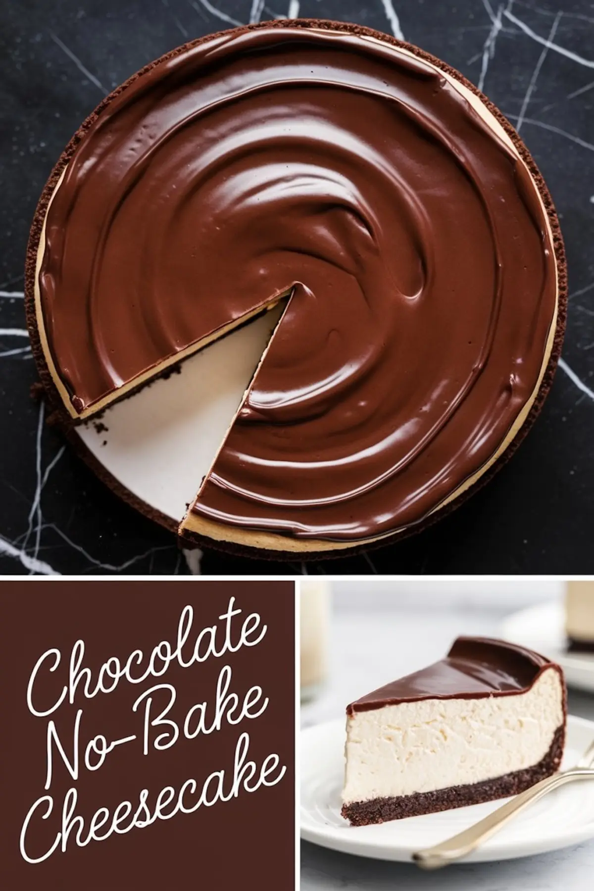Overhead view of a chocolate no-bake cheesecake with a smooth, glossy chocolate ganache topping and a rich chocolate crust. A slice is removed, revealing the creamy cheesecake filling. The background is a dark marble surface. A text overlay in a handwritten font reads “Chocolate No-Bake Cheesecake.”