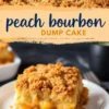 A golden-brown peach bourbon dump cake with a crumbly topping is served on a white plate, revealing a gooey peach filling. The background features a dark countertop, with a blurred cup and fork. A bold text overlay in blue and orange highlights the dessert name.