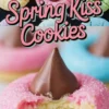 A collage of Spring Kiss Cookies in pastel colors with chocolate kisses, featuring close-ups and a bite shot, highlighting the sugar-coated texture and soft interior.