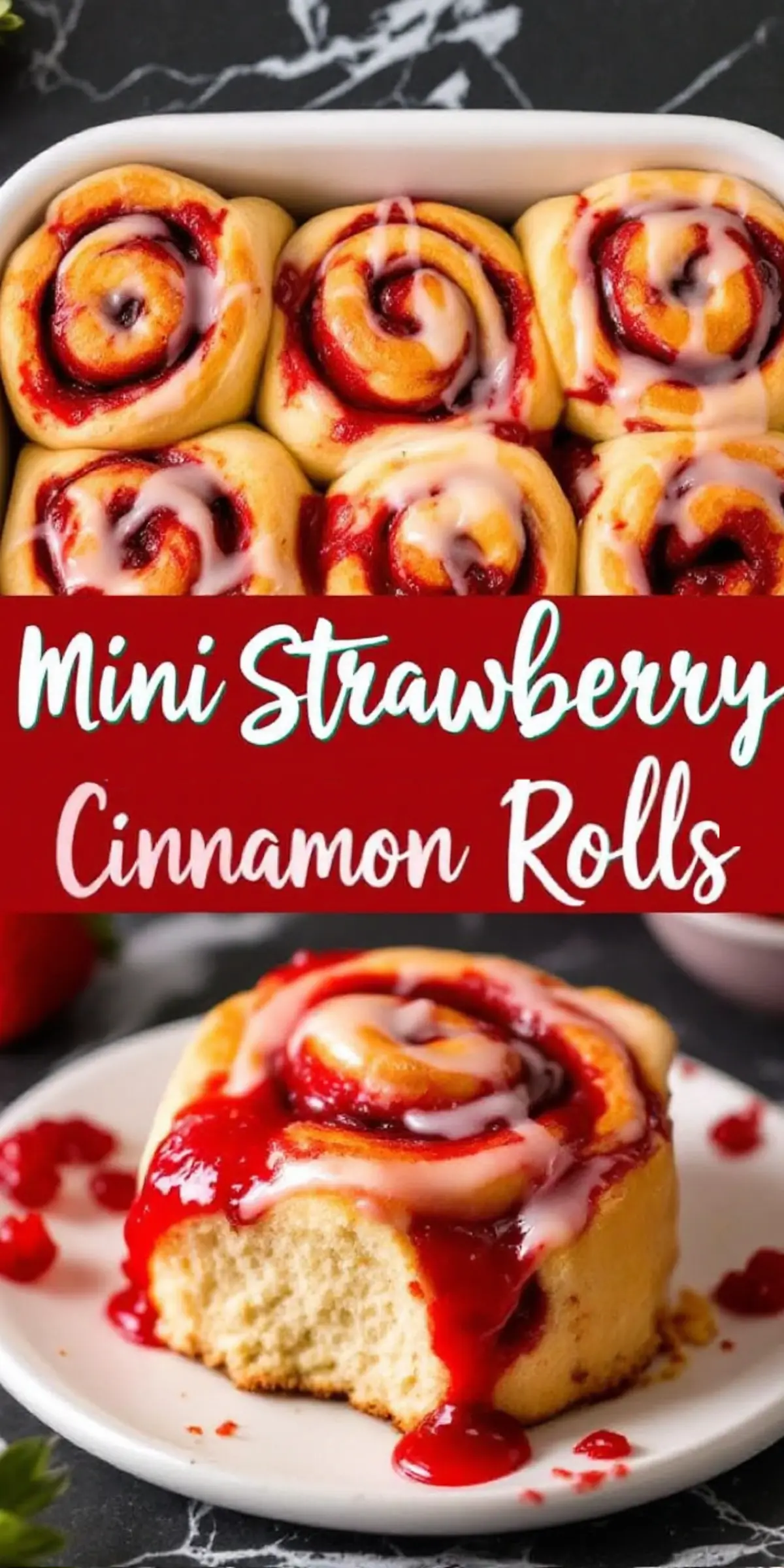 Collage of mini strawberry cinnamon rolls in a baking dish, topped with glossy icing, and a close-up of one roll on a white plate with strawberry filling oozing out.