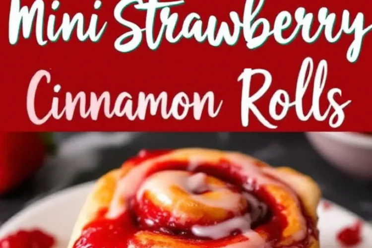Collage of mini strawberry cinnamon rolls featuring text “Mini Strawberry Cinnamon Rolls” in bold red, paired with a close-up showing a fluffy interior and strawberry glaze.