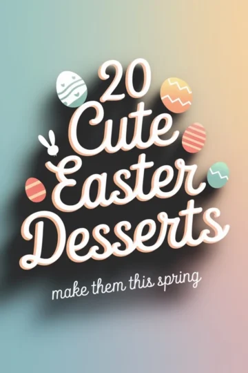 Text-based graphic with the phrase “20 Cute Easter Desserts” in a bold, cursive-style font. The words have a white and peachy outline, casting a shadow effect on the pastel gradient background. Surrounding the text are decorated Easter eggs in pastel colors, featuring zigzag and striped patterns, along with a small bunny silhouette. Below the main text, a smaller phrase reads, “make them this spring.”