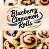 A collage featuring two views of blueberry cinnamon rolls in a white baking dish. The rolls are golden and fluffy, filled with blueberry compote, and drizzled with icing. A text overlay in decorative script says “Blueberry Cinnamon Rolls.”