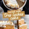 Collage showing a top view of a frosted cereal milk tres leches cake with a slice removed, and two views of layered cake slices with whipped cream and cornflake topping.