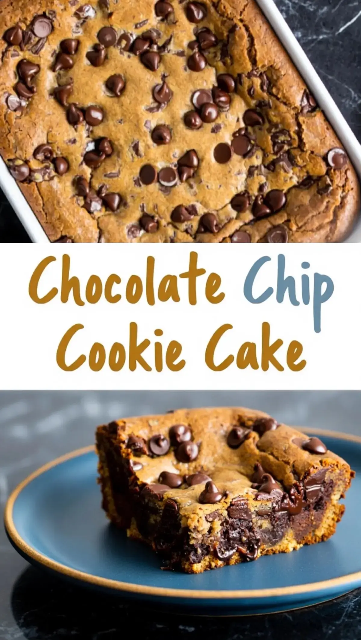 Chocolate chip cookie cake collage showing a golden-brown cookie cake baked in a white rectangular dish, topped with melted chocolate chips, paired with a close-up of a thick, gooey slice served on a blue plate, highlighting rich chocolate chunks and a chewy texture.