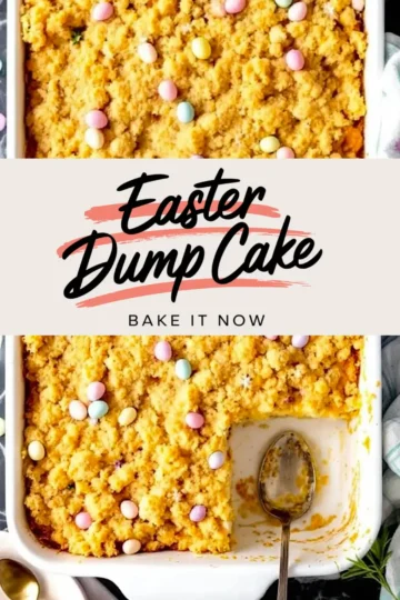 Overhead collage featuring an Easter dump cake in a rectangular baking dish with a golden, crumbly texture, topped with pastel candy eggs. The center of the collage displays the text “Easter Dump Cake - Bake It Now” in a handwritten-style font with a pink brushstroke accent.