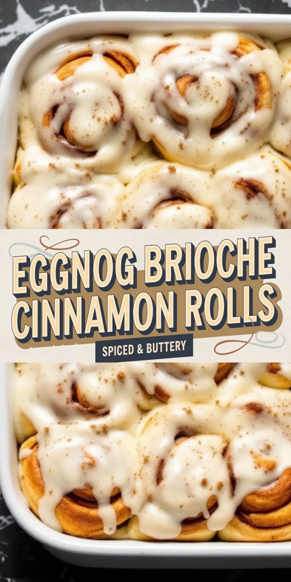 Top view of golden brown eggnog brioche cinnamon rolls topped with eggnog glaze and sprinkled with nutmeg, labeled “Eggnog Brioche Cinnamon Rolls Spiced & Buttery” in bold lettering for a festive dessert idea.