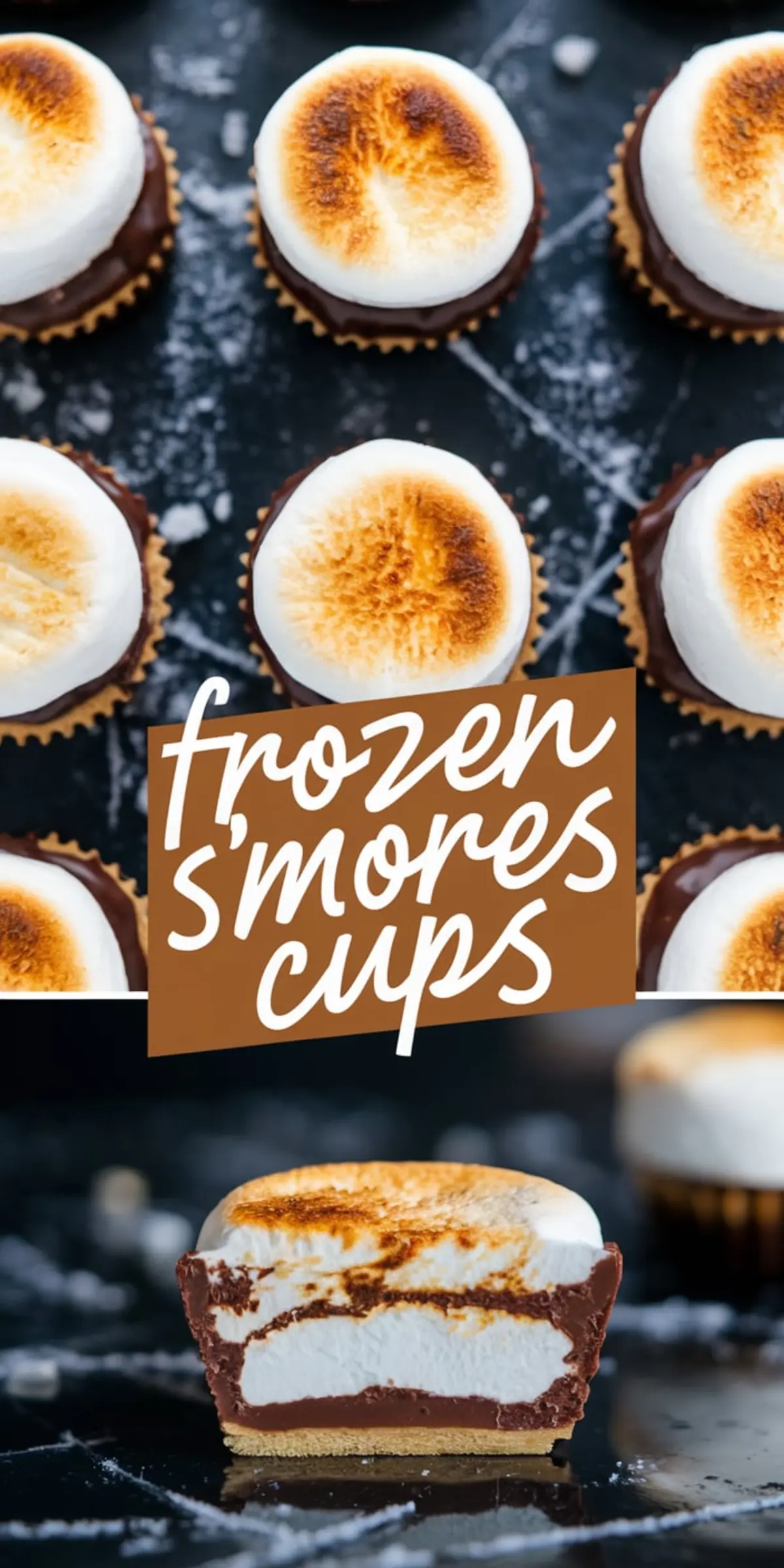 Toasted frozen s’mores cups displayed on a dark surface, topped with golden-brown marshmallows and layered with chocolate and graham cracker crust; includes a sliced view showing the creamy texture and rich layers of chocolate mousse and marshmallow.