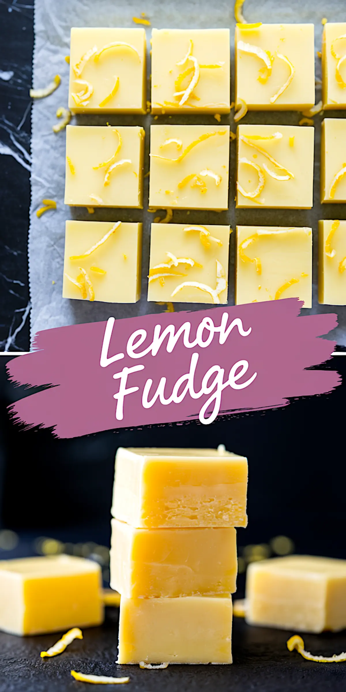 A collage of lemon fudge squares arranged on parchment paper, each topped with bright yellow lemon zest. The lower portion features a stack of three fudge pieces, highlighting their dense, creamy texture. The pink brushstroke banner with “Lemon Fudge” in white script enhances the visual appeal.