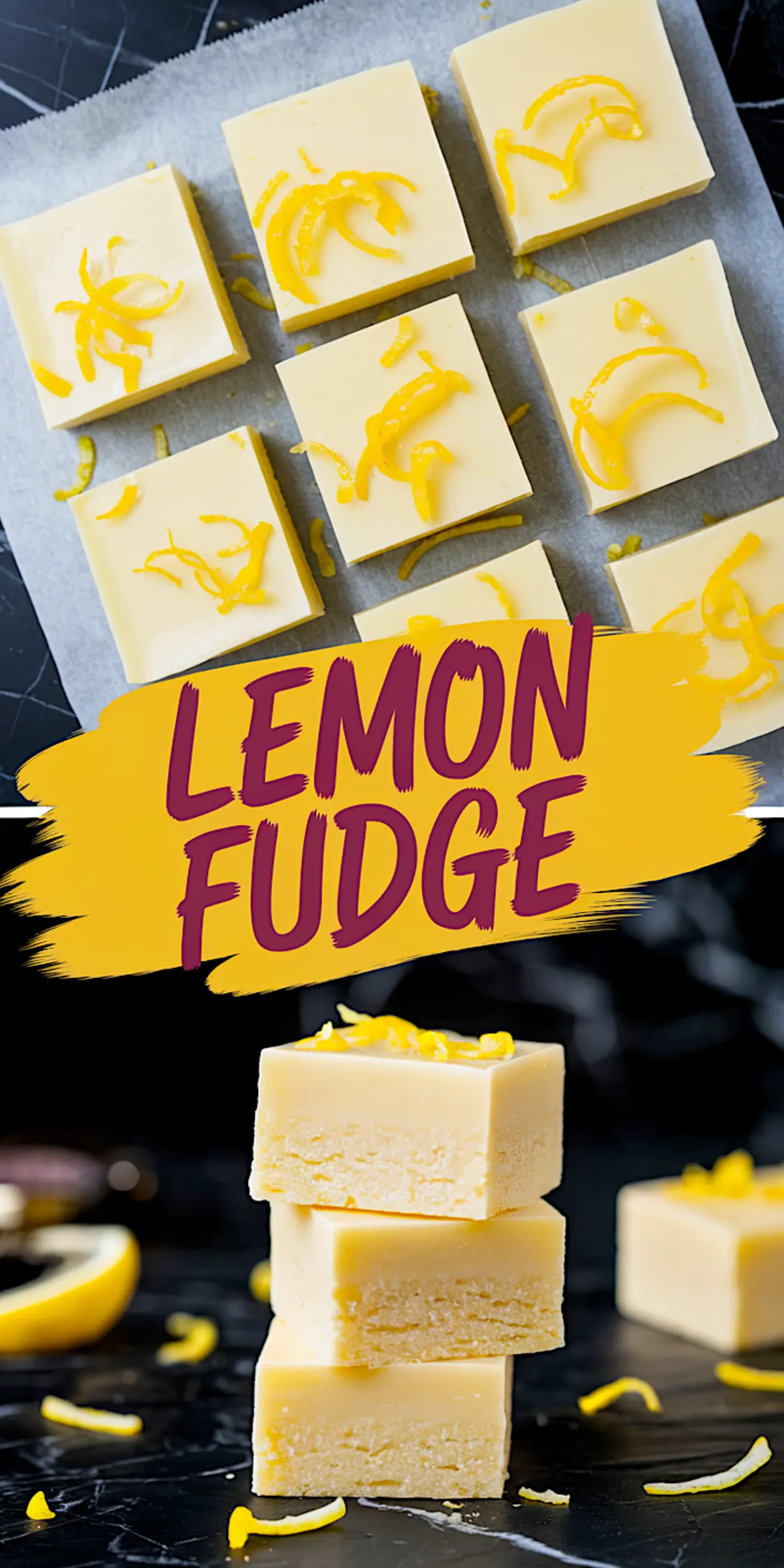 A collage featuring lemon fudge cut into squares, garnished with fresh lemon zest. The top image shows the pieces arranged neatly on parchment paper, while the bottom showcases a stack of three creamy, dense fudge squares. The bold text “LEMON FUDGE” in yellow and purple adds a playful, eye-catching touch.