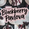 Collage featuring mini blackberry pavlovas with crisp meringue bases, swirls of whipped cream, and blackberry sauce, garnished with fresh berries. Includes a close-up of a pavlova with a bite taken out, revealing its airy center and vibrant berry filling.