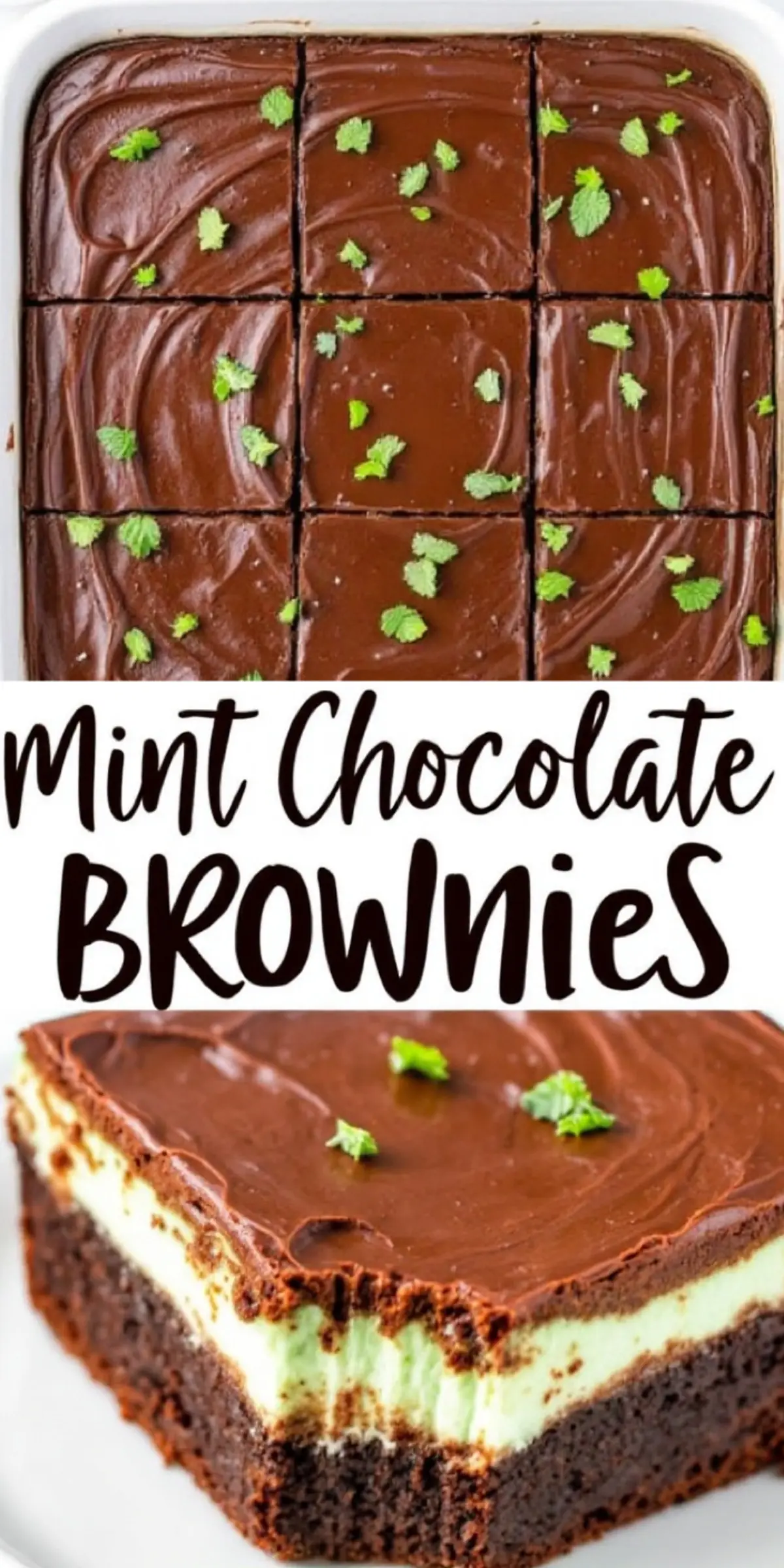 A collage featuring a top-down view of a tray of chocolate ganache-covered mint brownies, cut into squares, sprinkled with fresh mint, and a close-up of a single brownie slice showcasing the layers. The text “Mint Chocolate Brownies” is prominently displayed.
