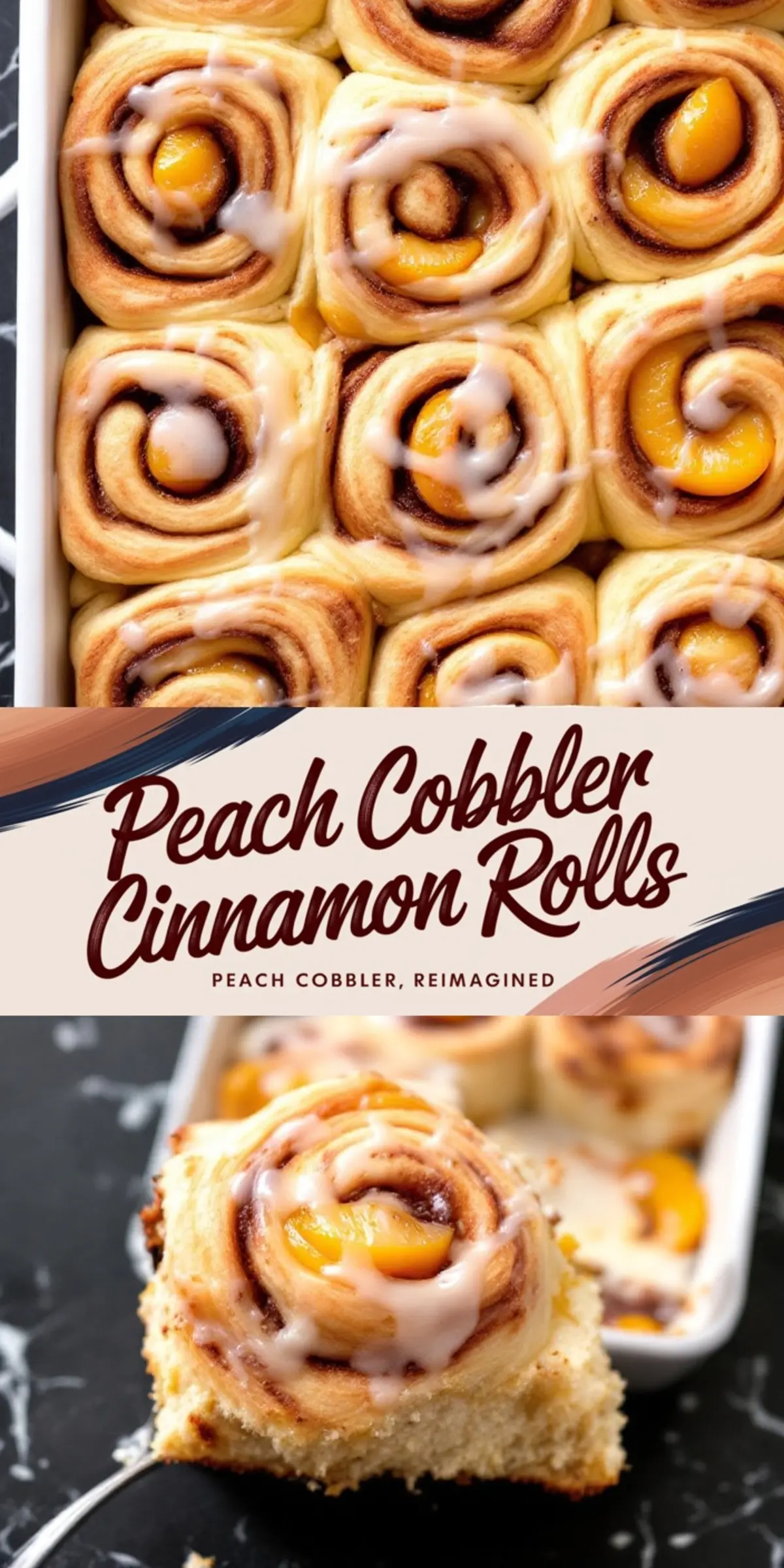 A collage of peach cobbler cinnamon rolls, showing a close-up of the soft, golden rolls with gooey cinnamon filling and peach slices, drizzled with icing. The text overlay reads “Peach Cobbler Cinnamon Rolls – Peach Cobbler, Reimagined.”