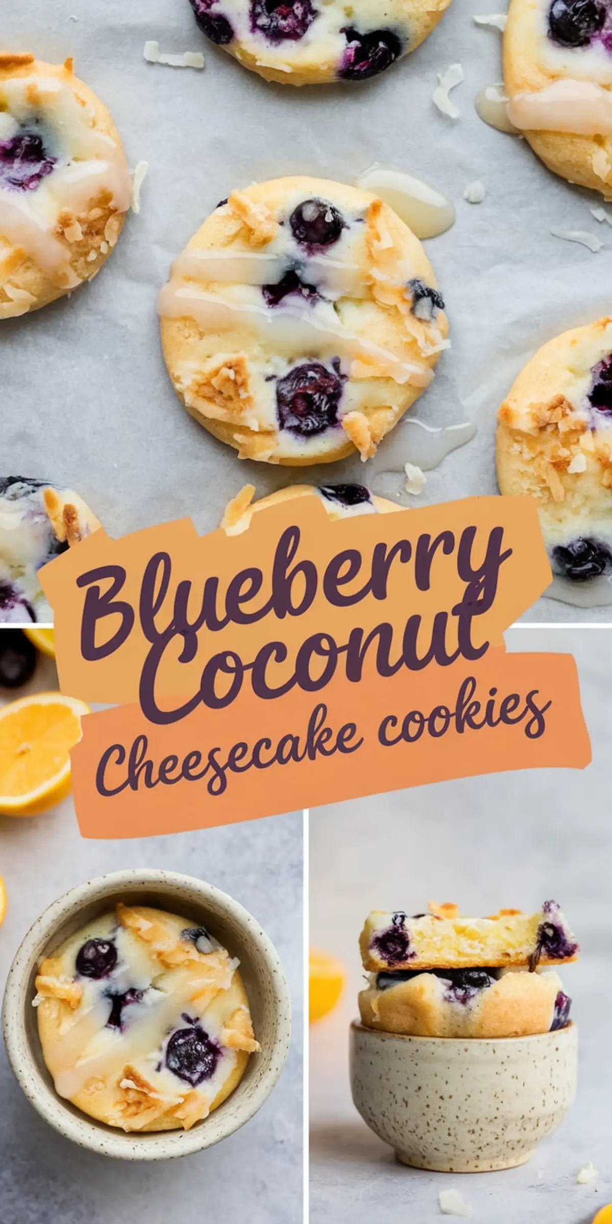 A collage with glazed blueberry coconut cheesecake cookies arranged on parchment and styled in ceramic bowls. Includes halved cookies revealing a moist interior filled with blueberries, and decorative text emphasizing the cookie name.