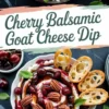 Collage of cherry balsamic goat cheese dip garnished with cherries, pecans, and mint leaves, served with crusty baguette slices, overlaid with bold title text.