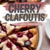 Sliced cherry clafoutis in a white dish topped with powdered sugar, featuring a text overlay that reads “Cherry Clafoutis: rustic comfort, cherry-loaded” for a homemade dessert theme.