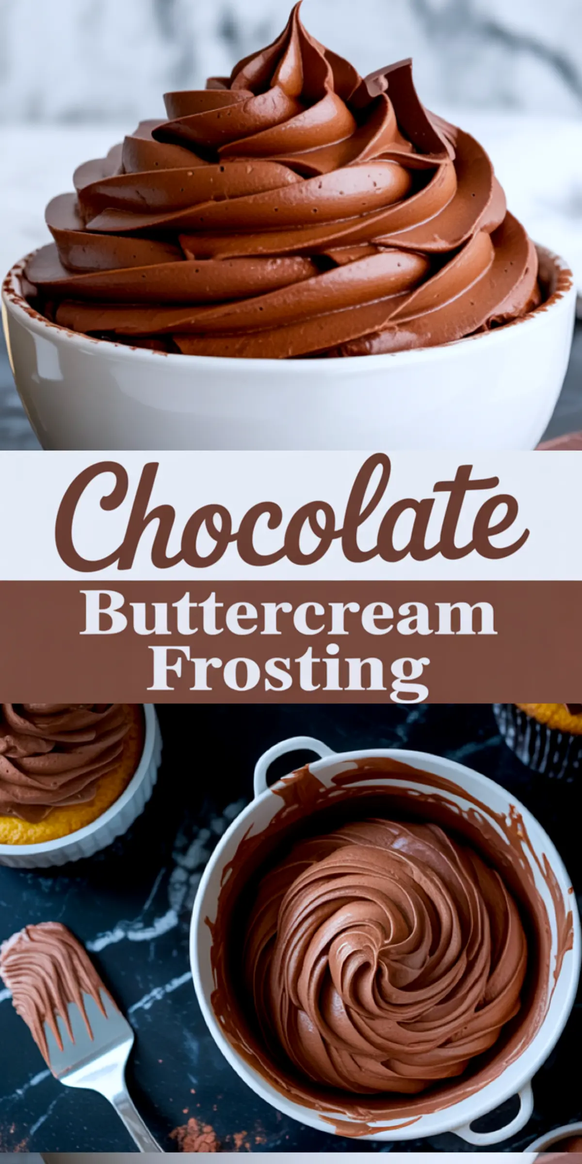 Swirled chocolate buttercream frosting in two ceramic bowls, with one close-up of a tall, smooth swirl and the other showcasing a rich, velvety texture in a white mixing bowl on a dark marble countertop. A frosted cupcake and a frosting-coated spatula complete the dessert prep scene, highlighting creamy chocolate icing for cakes, cupcakes, and baking recipes.
