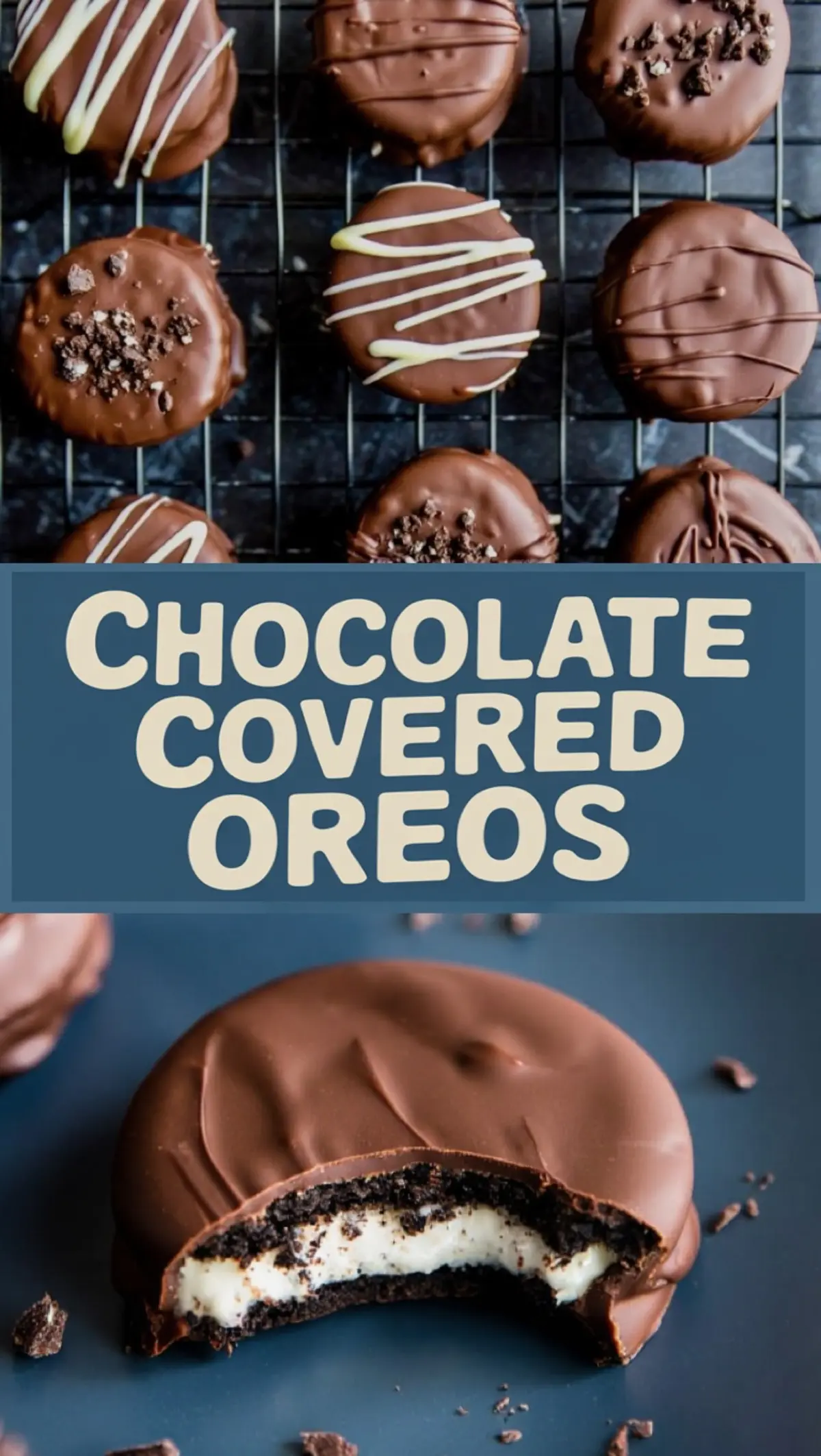 A top and bottom collage showing chocolate-covered sandwich cookies with decorative white chocolate drizzle and crushed cookie topping on a cooling rack, and a bitten cookie revealing a creamy filling.