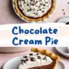 Collage featuring a whole chocolate cream pie and a slice on a white plate, with text overlay that reads “Chocolate Cream Pie” in bold blue lettering on a soft pink and white background.